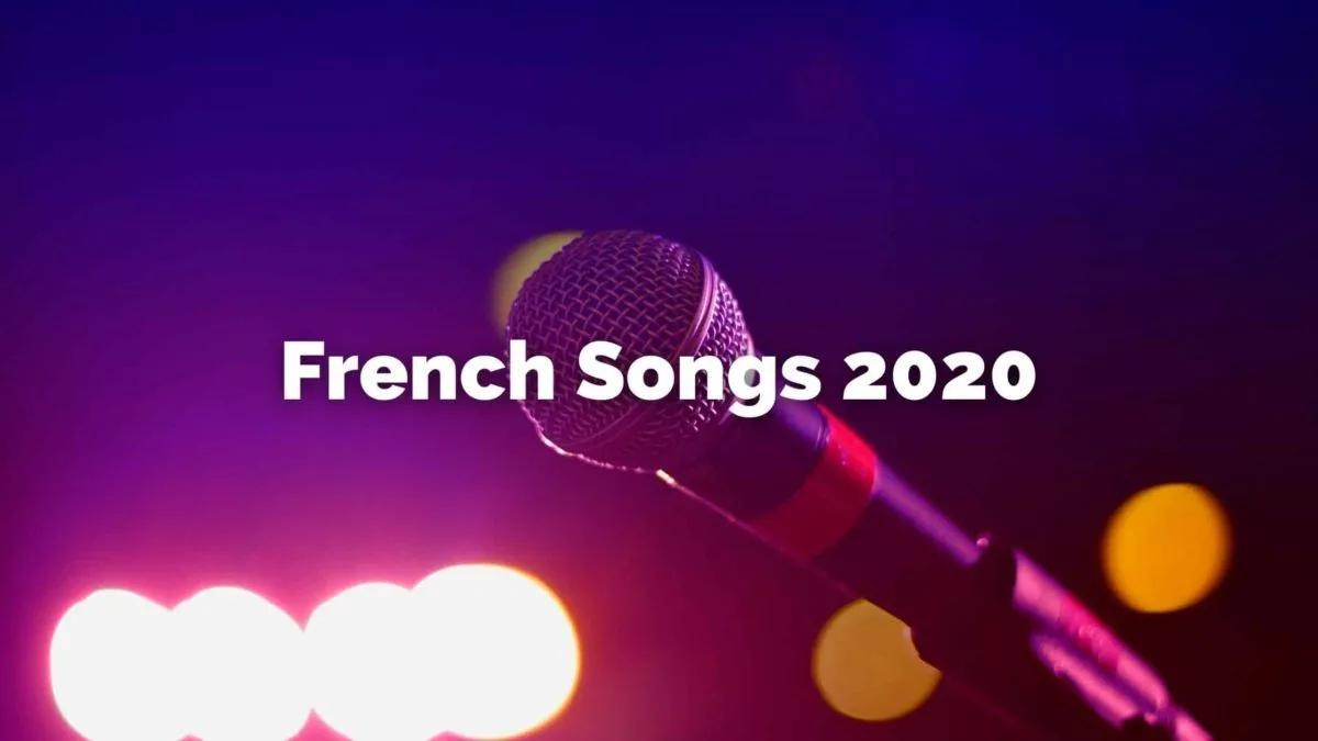 Les meilleures chansons fran&ccedil;aises de 2020