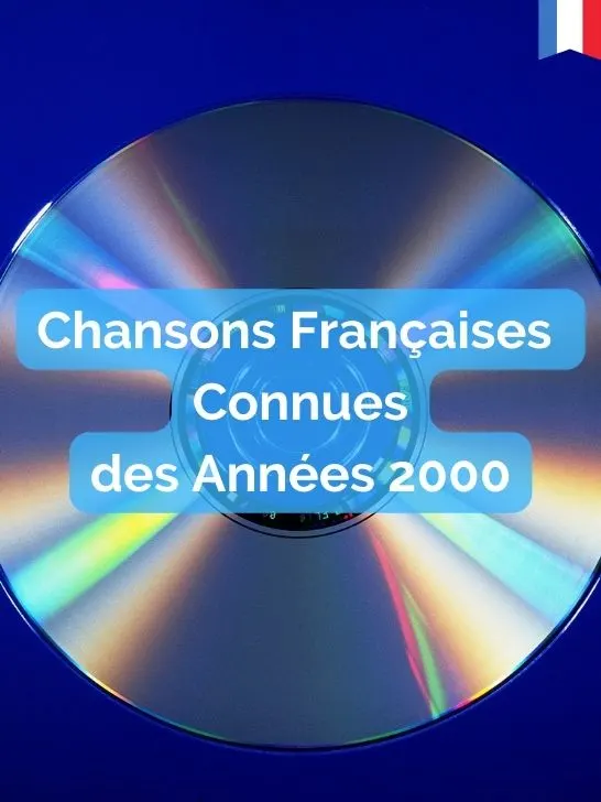 Chansons françaises connues des années 2000