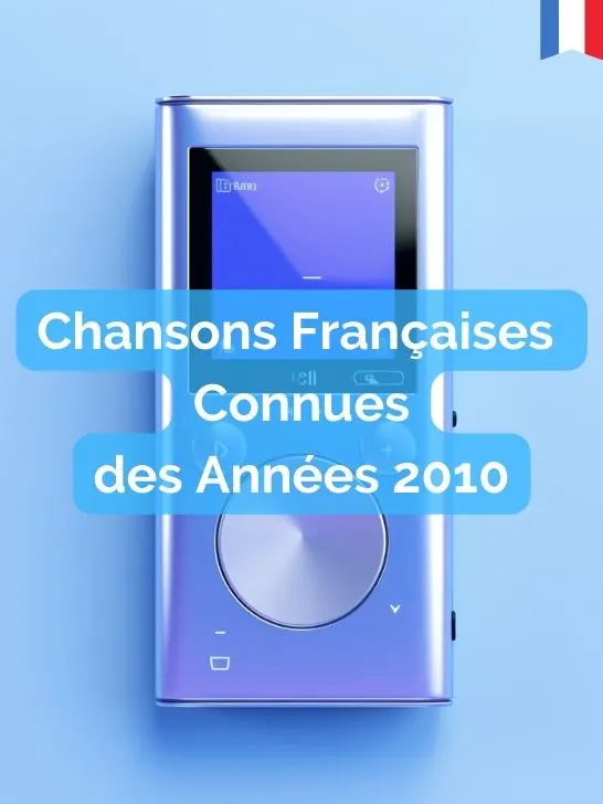 Chansons françaises connues des années 2010