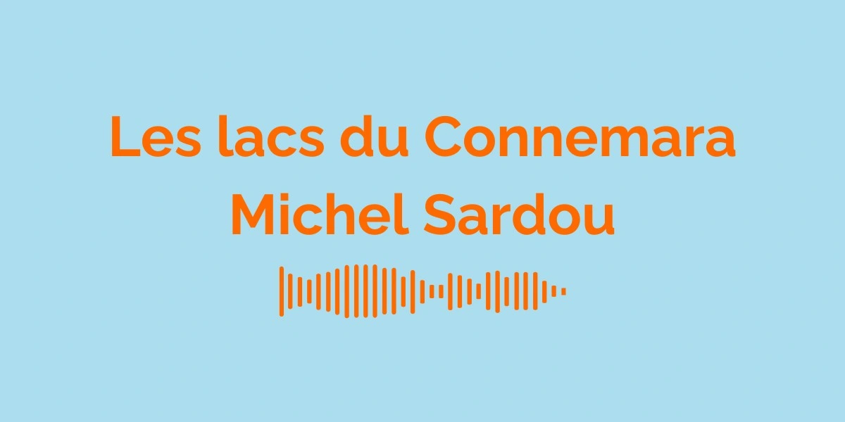 Les lacs du Connemara - Michel Sardou / Signification de la chanson