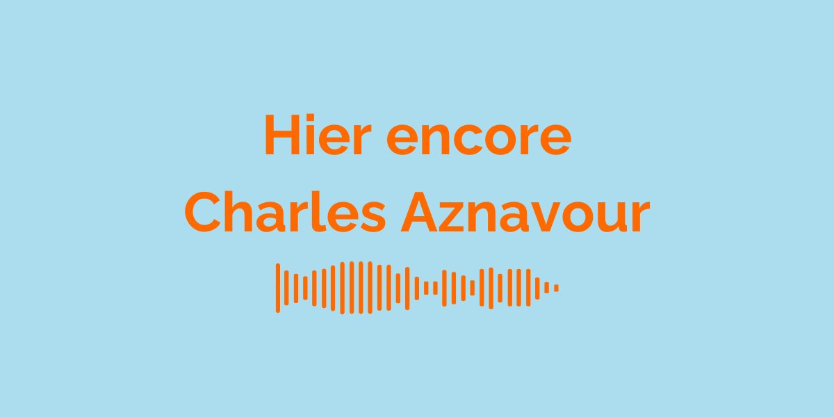 Hier encore - Charles Aznavour / Meaning of the song