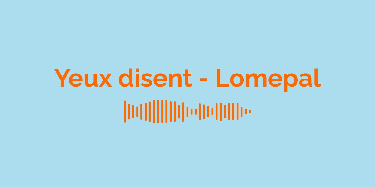 Yeux disent - Lomepal / Signification de la chanson
