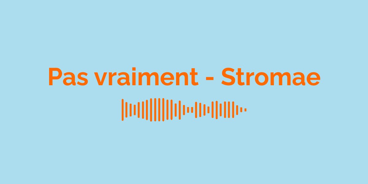 &laquo; Pas vraiment &raquo; par Stromae : Signification de la Chanson