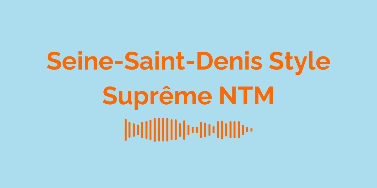 &laquo; Seine-Saint-Denis Style &raquo; par Supr&ecirc;me NTM : Signification de la Chanson